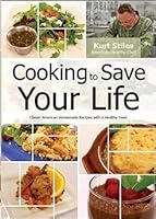 Cooking to Save Your Life 0578125013 Book Cover