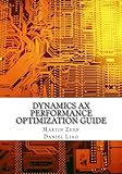 Image de Dynamics AX Performance Optimization Guide: Fixing Troubles with Microsoft Dynamics AX and SQL Server