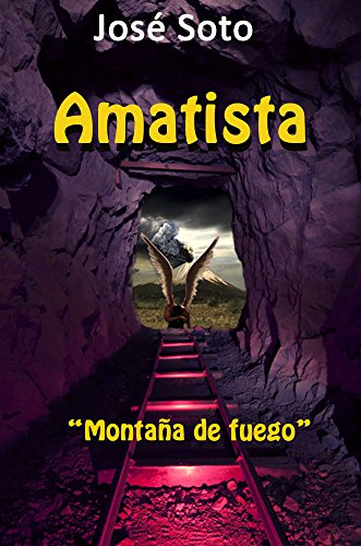 Amatista: Montaña de fuego (Spanish Edition)