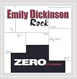 Zero At the Bone-Emily Dickinson Rock