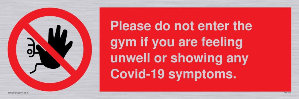 Please do not enter the gym if you are feeling unwell or showing any Covid-19 symptoms.