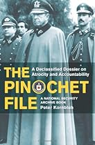 The Pinochet File: A Declassified Dossier on Atrocity and Accountability