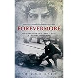 FOREVERMORE: A fighting teenager in the Holocaust &amp; two more true stories