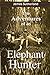 The Adventures of an Elephant Hunter