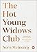 The Hot Young Widows Club: Lessons on Survival from the Front Lines of Grief (TED Books) - Book by Nora McInerny