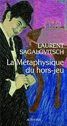 La  métaphysique du hors-jeu