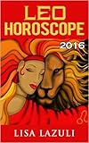 LEO HOROSCOPE 2016: Astrology Horoscopes