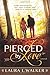 Pierced by Love