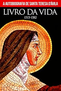 Livro LIVRO DA VIDA: AUTOBIOGRAFIA DE SANTA TERESA D'ÀVILA