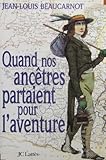 Quand nos ancêtres partaient pour l'aventure (French Edition) by 