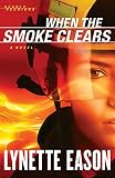When the Smoke Clears: A Novel (Deadly Reunions) (Volume 1)