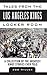 Tales from the Los Angeles Kings Locker Room: A Collection of the Greatest Kings Stories Ever Told (Tales from the Team)