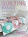 Quilting Basics: A step-by-step course for first-time quilters by Michael Caputo