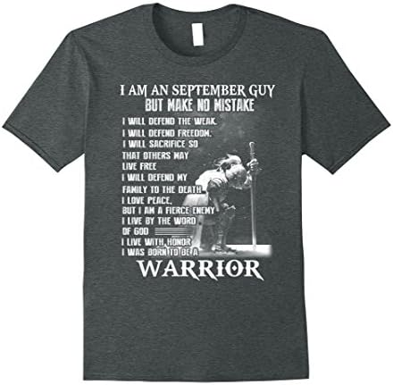 Mens I Am An September Guy But Make No Mistake Shirt XL Dark Heather
