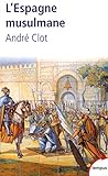 L'Espagne musulmane : VIIIe-XIe siècle by André Clot