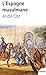 L'Espagne musulmane : VIIIe-XIe siècle by André Clot