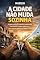 Livro A Cidade Não Muda Sozinha: O Guia Prático do Cidadão Comum Para Transformar o Lugar Onde Vive