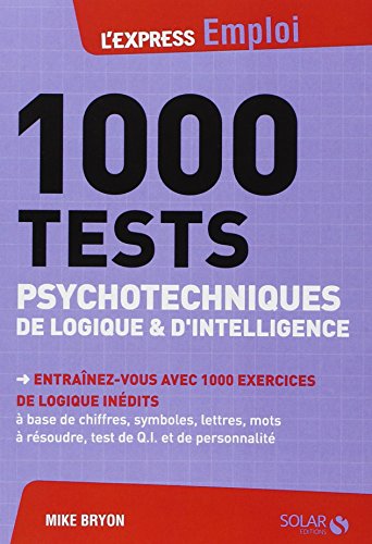 1000 tests psychotechniques de logique & d'intelligence