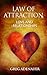 Law of Attraction: Love & Relationships (The Secret to Applying the Law of Attraction in all Relationships)