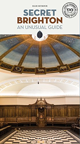 Secret Brighton - An Unusual Guide by Ellie Seymour