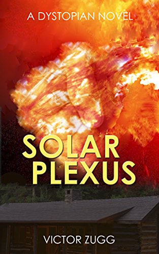 [E.b.o.o.k] Solar Plexus: (A Dystopian EMP Post-Apocalyptic Fiction Novel)<br />[Z.I.P]