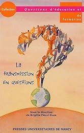 La  transmission en questions