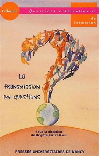 La  transmission en questions
