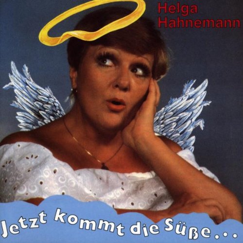 Helga Hahnemann - Jetzt Kommt Die Suesse - Zortam Music