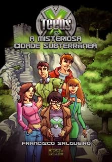 Livro X-Teens vs A Misteriosa Cidade Subterrânea