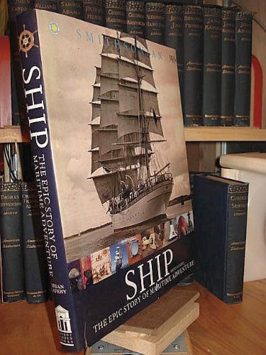 Ship - the epic story of maritime adventure