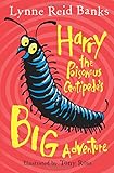 Harry the Poisonous Centipede's Big Adventure