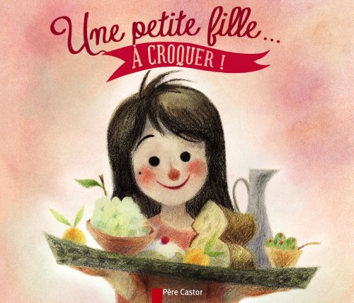 Une  petite fille à croquer !