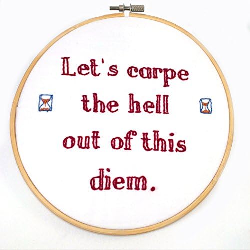 Carpe Diem Embroidery Hoop Art