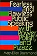 Fearless and Flawless Public Speaking: With Power, Polish, and Pizazz