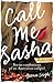Call Me Sasha: Secret confessions of an Australian callgirl by Geena Leigh