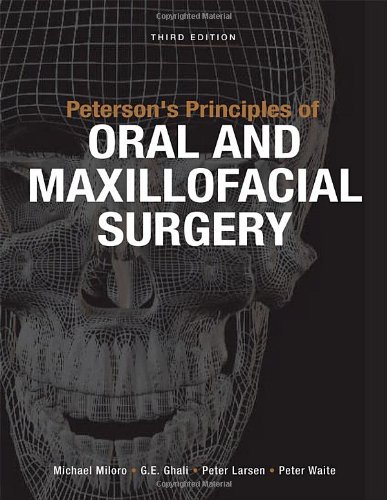 PETERSON'S PRINCIPLES OF ORAL MAXILLOFACIAL SURGERY