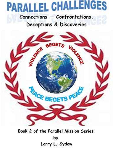 Parallel Challenges (PARALLEL MISSIONS Book 2) by Larry Sydow