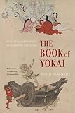 The Book of Yokai: Mysterious Creatures of Japanese Folklore