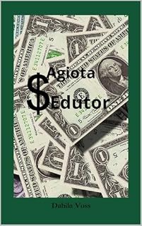Livro O agiota sedutor: Ela só queria terminar a faculdade...Ele queria muito mais