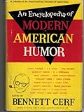 AN ENCYCLOPEDIA OF MODERN HUMOR