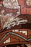 El Inca (Spanish Edition) by Alberto Vázquez-Figueroa