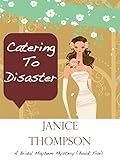 Catering to Disaster: (Christian Cozy Mystery) (Bridal Mayhem Mysteries Book 5)