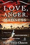 Front cover for the book Love, Anger, Madness by Marie Vieux-Chauvet