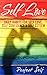 Self Love: Daily Habits For Self Love, Self Confidence & Self Esteem (Love Yourself,Self Acceptance,Self Confidence,Self Esteem,Self Improvement,Happiness,Depression Book 1)