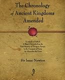 The Chronology of Ancient Kingdoms Amended