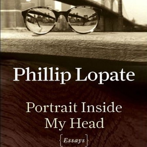 Portrait Inside My Head by Phillip Lopate