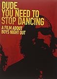 Boys Night Out: Dude You Need to Stop Dancing