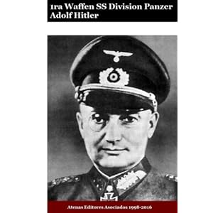 1ra Waffen SS Division Panzer Leibstandarte Adolf Hitler (Spanish Edition)