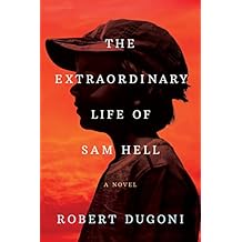 The Extraordinary Life of Sam Hell: A Novel
