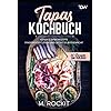 Tapas Kochbuch, Geniale Tapas Rezepte: Fingerfood clever und leicht selbstgemacht.: 59